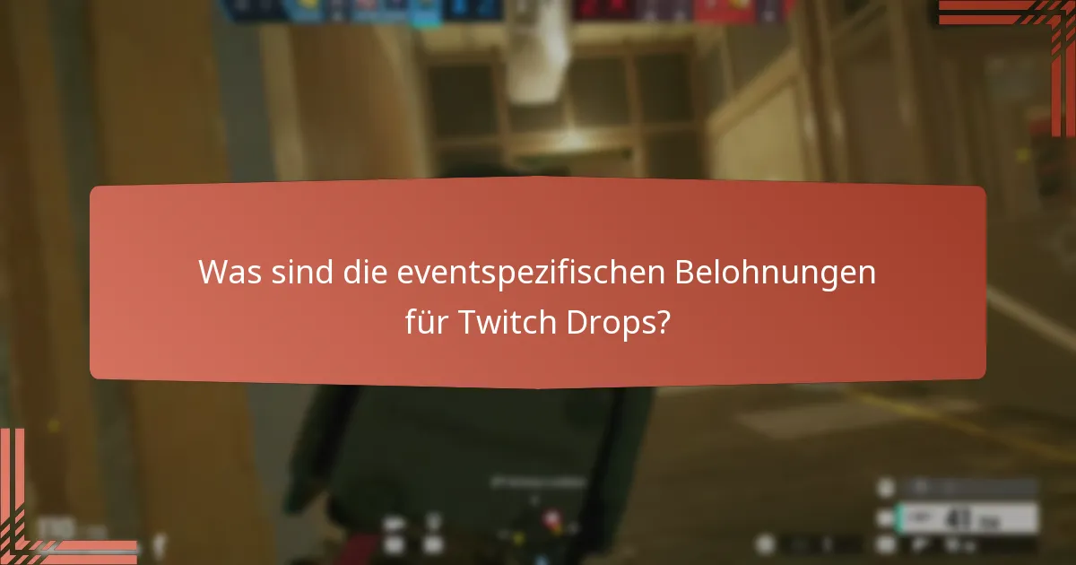 Wie beansprucht man Twitch Drops-Belohnungen in Tom Clancy’s Rainbow Six Siege?