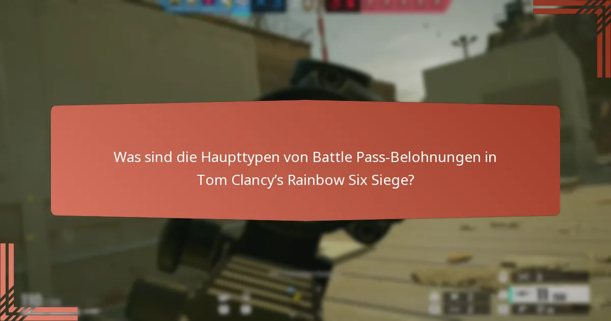Wie schalte ich Battle Pass-Belohnungen in Tom Clancy’s Rainbow Six Siege frei?