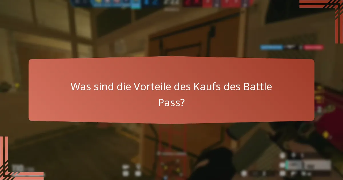 Was sind die Vorteile des Kaufs des Battle Pass?