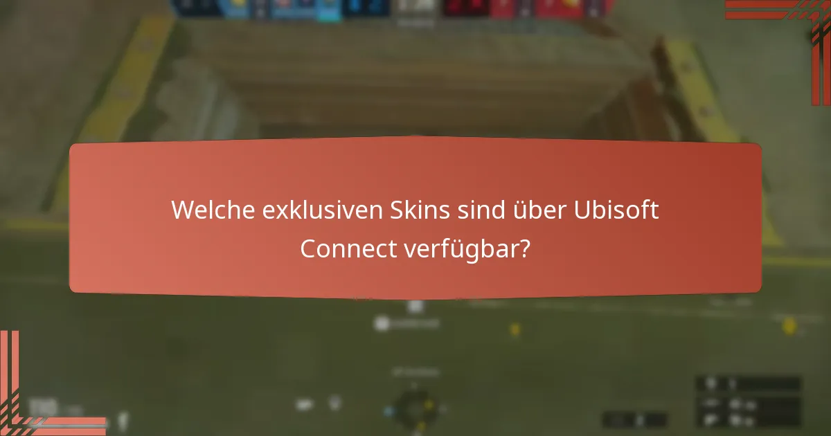 Welche exklusiven Skins sind über Ubisoft Connect verfügbar?