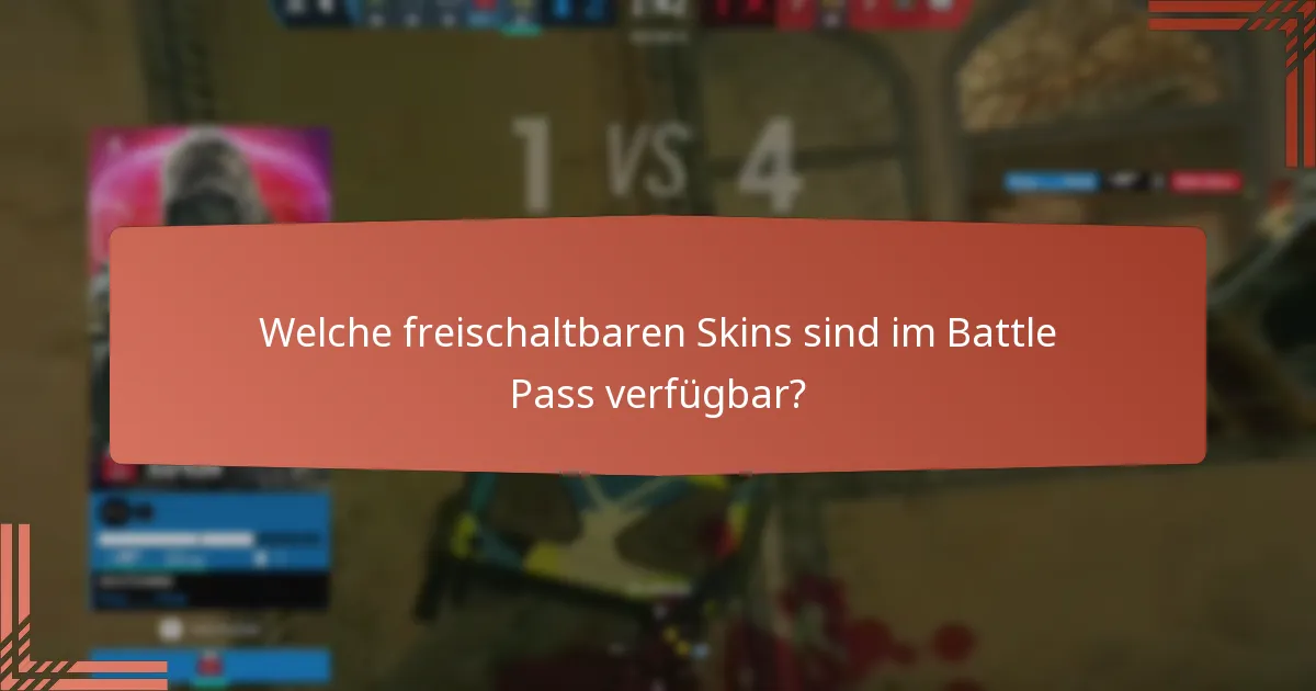 Welche freischaltbaren Skins sind im Battle Pass verfügbar?