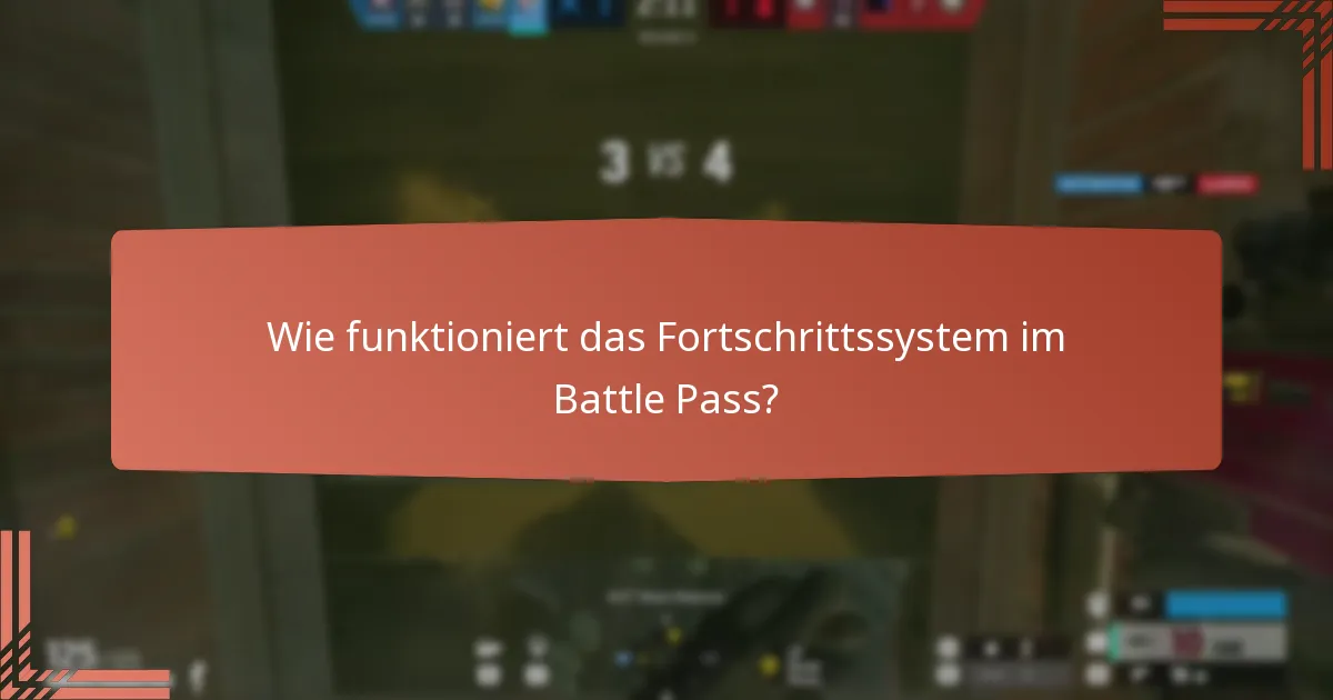 Wie funktioniert das Fortschrittssystem im Battle Pass?