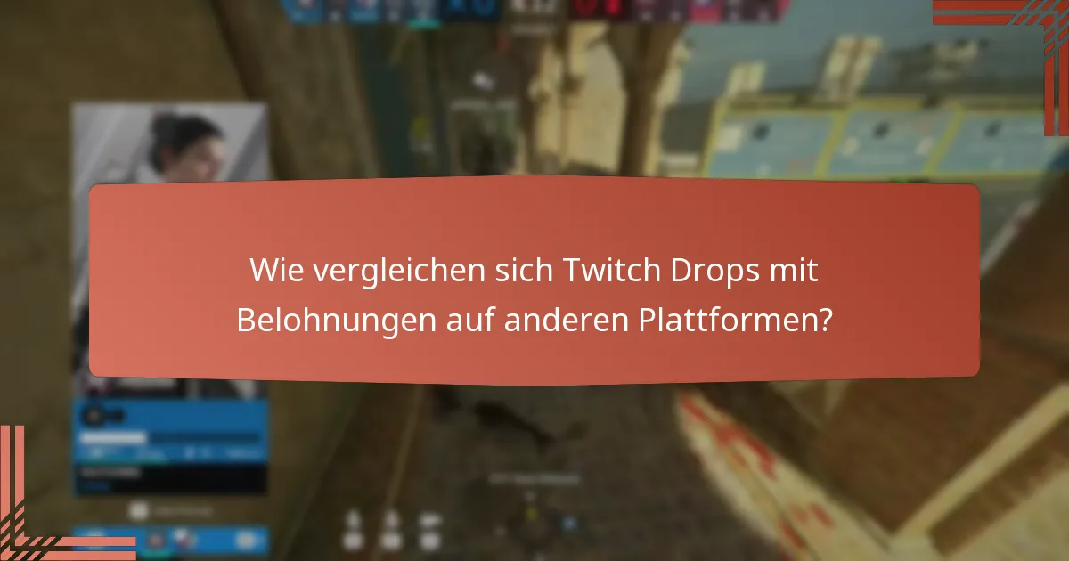 Was sind die häufigsten Fallstricke beim Beanspruchen von Twitch Drops?